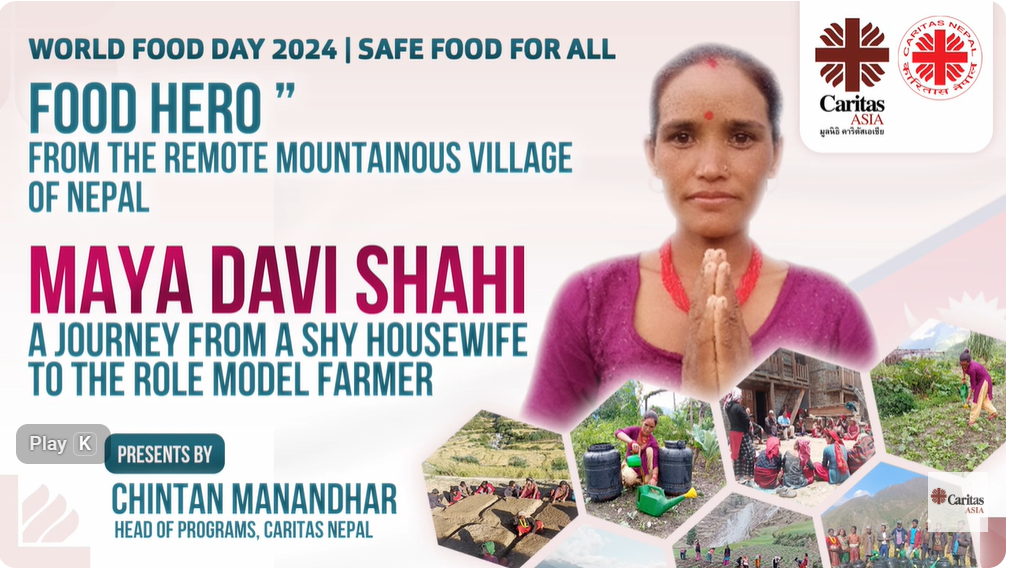 Chintan Manandhar, @nepalcaritas Head of Programs, shared a wonderful story of the local food hero from the remote mountainous village of Nepal. 
This webinar was organized on 17 October 2024 and is a part of Caritas Asia's #SafeFoodforAll campaign in the 2024 World Food Day Celebration. A Journey from a Shy Housewife to the Role Model Farmer